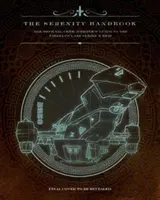 Príručka Serenity - Oficiálny sprievodca člena posádky lode triedy Firefly série 3 - Serenity Handbook - The Official Crew Member's Guide to the Firefly-Class Series 3 Ship