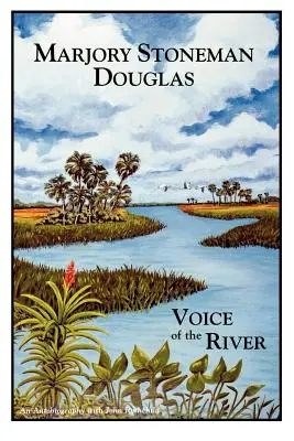 Marjory Stoneman Douglas: Hlas rieky - Marjory Stoneman Douglas: Voice of the River