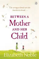 Medzi matkou a dieťaťom - Between a Mother and her Child