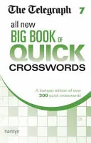 Telegraf Všetky nové Veľká kniha rýchlych krížoviek 7 - Telegraph All New Big Book of Quick Crosswords 7