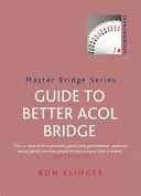 Sprievodca lepším akol bridžom - Guide to Better Acol Bridge