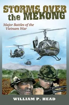Búrky nad Mekongom, 164. zväzok: Hlavné bitky vietnamskej vojny - Storms Over the Mekong, Volume 164: Major Battles of the Vietnam War