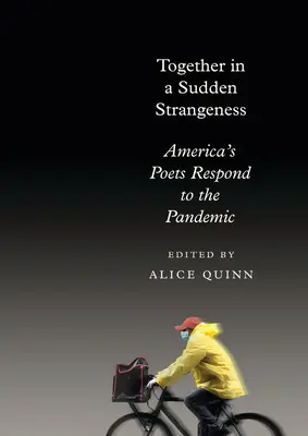 Spolu v náhlej cudzote: Americkí básnici reagujú na pandémiu - Together in a Sudden Strangeness: America's Poets Respond to the Pandemic