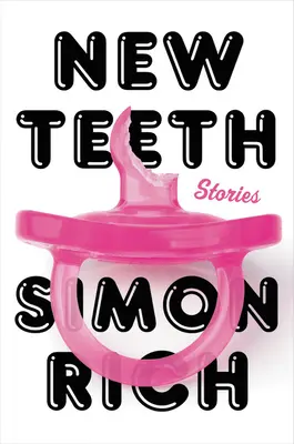Nové zuby: Príbehy - New Teeth: Stories