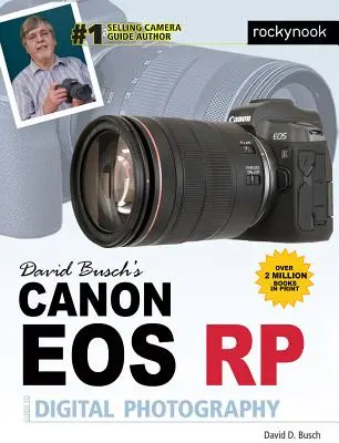 David Busch: Sprievodca digitálnou fotografiou Canon EOS Rp - David Busch's Canon EOS Rp Guide to Digital Photography