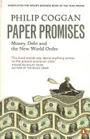Papierové sľuby - Peniaze, dlh a nový svetový poriadok - Paper Promises - Money, Debt and the New World Order