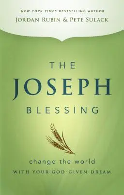Jozefovo požehnanie: Zmeniť svet svojím snom, ktorý vám dal Boh - The Joseph Blessing: Change the World with Your God-Given Dream