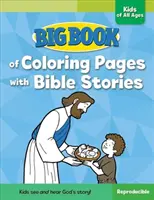 Veľká kniha maľovaniek s biblickými príbehmi pre deti všetkých vekových kategórií - Big Book of Coloring Pages with Bible Stories for Kids of All Ages