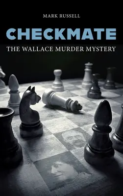 Šach mat: Vražedná záhada Wallace - Checkmate: The Wallace Murder Mystery
