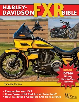 Harley-Davidson Fxr Bible: História, Ako prispôsobiť, Galéria - Harley-Davidson Fxr Bible: History, How-To Customize, Gallery