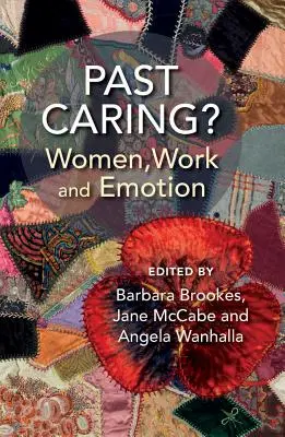 Minulosť starostlivosti?: Ženy, práca a emócie - Past Caring?: Women, Work and Emotion