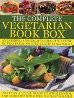 Kompletný box vegetariánskych kníh: Inšpiratívny prístup k zdravému stravovaniu v dvoch úžasných kuchárskych knihách krok za krokom - The Complete Vegetarian Book Box: An Inspired Approach to Healthy Eating in Two Fabulous Step-By-Step Cookbooks