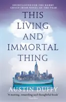 Táto živá a nesmrteľná vec - This Living and Immortal Thing