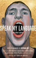 Hovorte mojím jazykom a iné príbehy: An Anthology of Gay Fiction - Speak My Language, and Other Stories: An Anthology of Gay Fiction