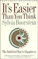 Je to ľahšie, ako si myslíte: budhistická cesta k šťastiu - It's Easier Than You Think: The Buddhist Way to Happiness
