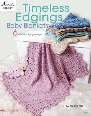 Nadčasové lemovanie detských prikrývok - Timeless Edgings Baby Blankets