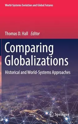 Porovnávanie globalizácie: Historické a svetosystémové prístupy - Comparing Globalizations: Historical and World-Systems Approaches