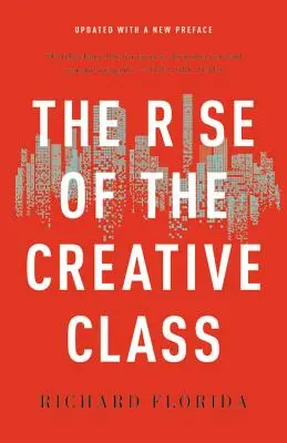 Vzostup kreatívnej triedy - The Rise of the Creative Class