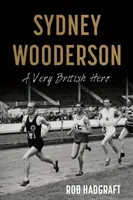 Sydney Wooderson - Veľmi britský hrdina - Sydney Wooderson - A Very British Hero