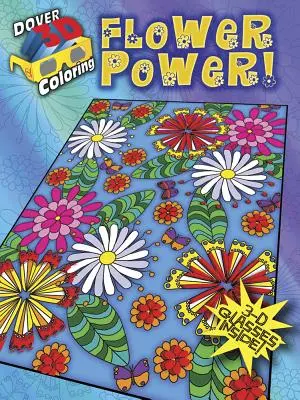 Kvetinová sila! [S 3-D okuliarmi] - Flower Power! [With 3-D Glasses]