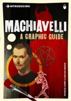 Predstavujeme Machiavelliho: grafický sprievodca - Introducing Machiavelli: A Graphic Guide