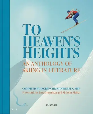 Do nebeských výšin - Antológia lyžovania v literatúre - To Heaven's Heights - An Anthology of Skiing in Literature
