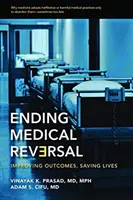 Ukončenie reverznej liečby: zlepšenie výsledkov, záchrana životov - Ending Medical Reversal: Improving Outcomes, Saving Lives