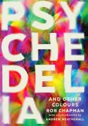 Psychedélia a iné farby - Psychedelia and Other Colours