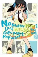 Bez ohľadu na to, ako sa na to pozerám, je to vaša vina, že nie som populárny!, 2. diel - No Matter How I Look at It, It's You Guys' Fault I'm Not Popular!, Vol. 2