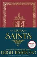 Životy svätých: Ako je vidieť v originálnom seriáli Netflixu, Shadow and Bone - Lives of Saints: As seen in the Netflix original series, Shadow and Bone