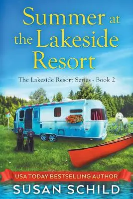 Leto v letovisku pri jazere: Séria Lakeside Resort, kniha 2 - Summer at the Lakeside Resort: The Lakeside Resort Series Book 2