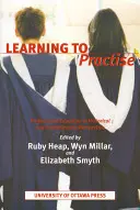 Učíme sa praktizovať: Odborné vzdelávanie v historickej a súčasnej perspektíve - Learning to Practise: Professional Education in Historical and Contemporary Perspective