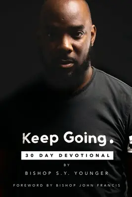 Pokračuj ďalej: 30-dňová pobožnosť - Keep Going: 30 Day Devotional