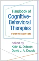 Príručka kognitívno-behaviorálnych terapií, štvrté vydanie - Handbook of Cognitive-Behavioral Therapies, Fourth Edition