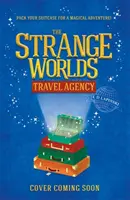 Cestovná kancelária Strangeworlds - kniha 1 - The Strangeworlds Travel Agency - Book 1