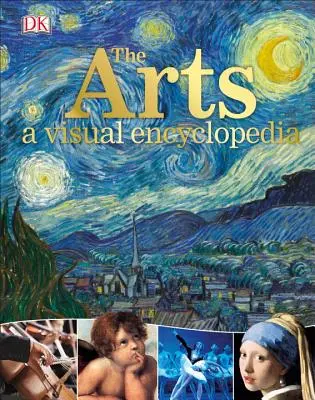 Umenie: Vizuálna encyklopédia - The Arts: A Visual Encyclopedia