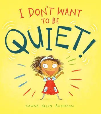 Nechcem byť ticho! - I Don't Want to Be Quiet!