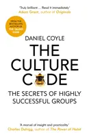 Kultúrny kód - Tajomstvá vysoko úspešných skupín - Culture Code - The Secrets of Highly Successful Groups