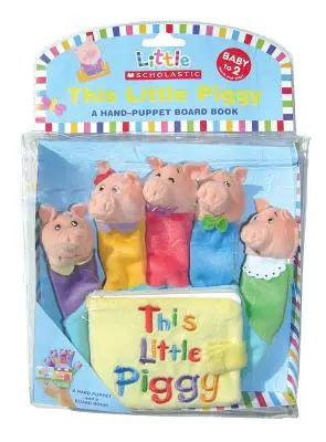 Toto malé prasiatko: A Hand-Puppet Board Book [With Hand Puppet] - This Little Piggy: A Hand-Puppet Board Book [With Hand Puppet]