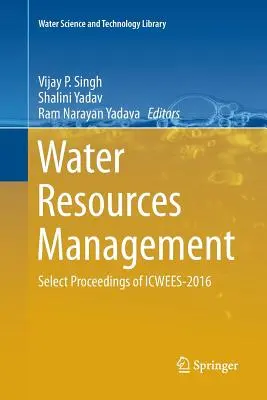 Manažment vodných zdrojov: Vybrané príspevky z konferencie Icwees-2016 - Water Resources Management: Select Proceedings of Icwees-2016