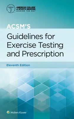 Usmernenia Acsm pre testovanie a predpisovanie telesných cvičení - Acsm's Guidelines for Exercise Testing and Prescription