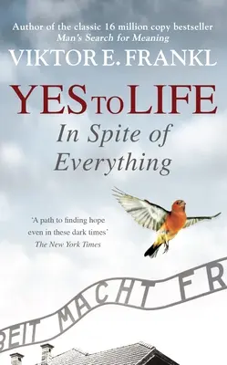 Áno životu napriek všetkému - Yes To Life In Spite of Everything