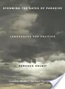 Storming the Gates of Paradise (Brány raja): Krajiny pre politiku - Storming the Gates of Paradise: Landscapes for Politics