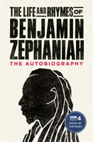 Život a rýmy Benjamina Zephaniaha - autobiografia - Life and Rhymes of Benjamin Zephaniah - The Autobiography