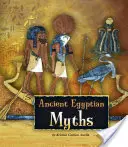 Staroveké egyptské mýty - Ancient Egyptian Myths
