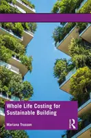 Celkové náklady na životnosť udržateľnej budovy - Whole Life Costing for Sustainable Building