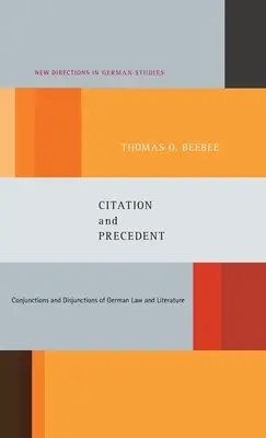 Citácie a precedens: Konjunkcie a disjunkcie nemeckého práva a literatúry - Citation and Precedent: Conjunctions and Disjunctions of German Law and Literature
