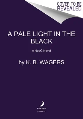 Bledé svetlo v čiernom: A Neog Novel: A Neog Novel - A Pale Light in the Black: A Neog Novel