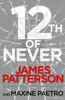 12. nikdy - Sériový vrah sa prebúdza... (Women's Murder Club 12) - 12th of Never - A serial killer awakes... (Women's Murder Club 12)