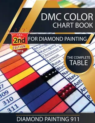 Kniha farebných schém DMC pre maľovanie diamantov: Kompletná tabuľka: 2019 DMC Color Card - DMC Color Chart Book for Diamond Painting: The Complete Table: 2019 DMC Color Card